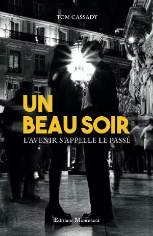 Tom Cassady – Un beau soir: L'avenir s'appelle le passé